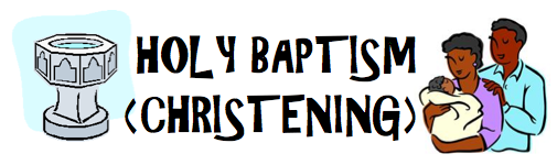 Holy Baptism (Christening)